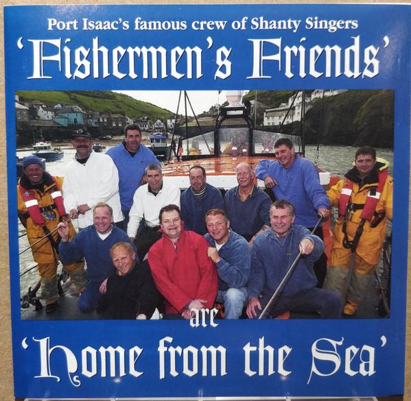 Port Isaac's Fisherman's Friends - Home From The Sea