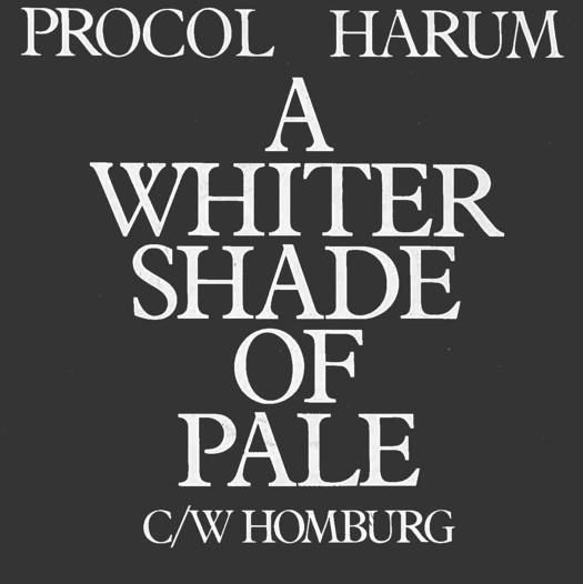 Procol Harum - A Whiter Shade Of Pale / Homburg