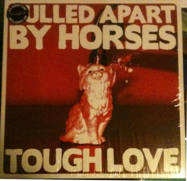 Pulled Apart By Horses - Tough Love