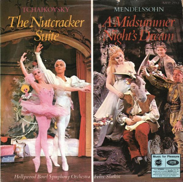 Pyotr Ilyich Tchaikovsky, Felix Mendelssohn-Bartholdy, The Hollywood Bowl Symphony Orchestra, Felix Slatkin - The Nutcracker Suite / A Midsummer Night's Dream