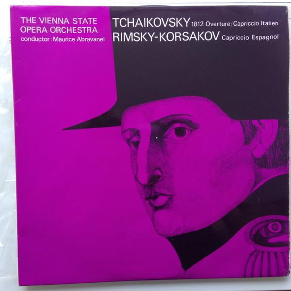 Pyotr Ilyich Tchaikovsky, Nikolai Rimsky-Korsakov, Orchester Der Wiener Staatsoper, Maurice de Abravanel - 1812 Overture / Capriccio Italien / Capriccio Espagnol