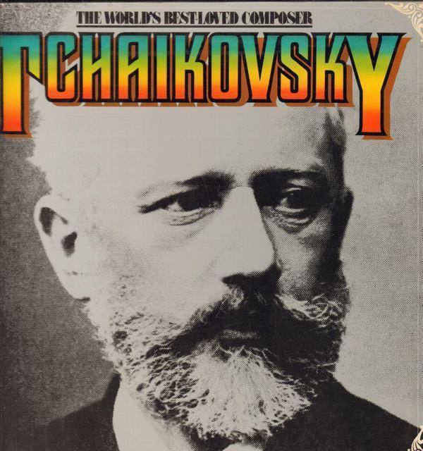 Pyotr Ilyich Tchaikovsky - The World's Best-Loved Composer