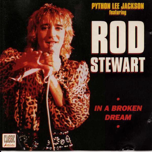 Python Lee Jackson, Rod Stewart - In A Broken Dream