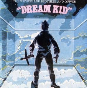 Quiver, Sutherland Brothers - "Dream Kid"