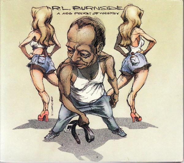R.L. Burnside - A Ass Pocket Of Whiskey
