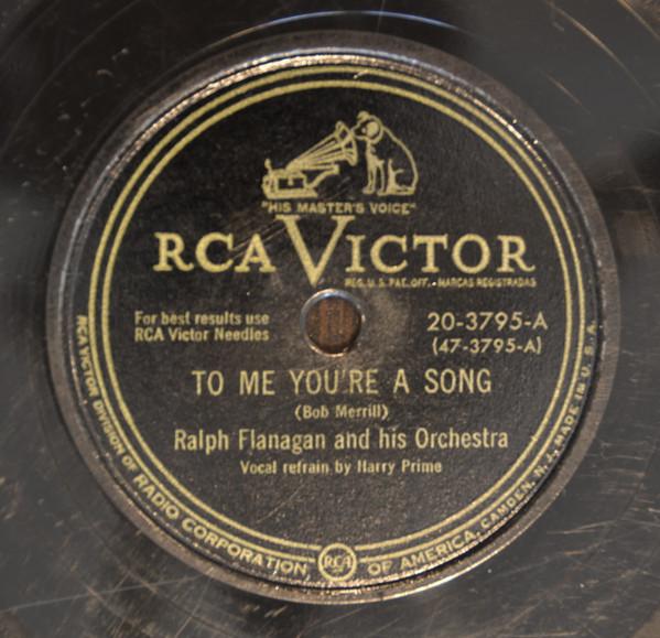 Ralph Flanagan And His Orchestra - To Me You're A Song / What, Where And When