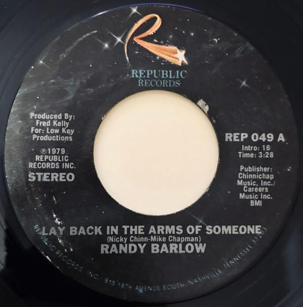 Randy Barlow - Lay Back In The Arms Of Someone