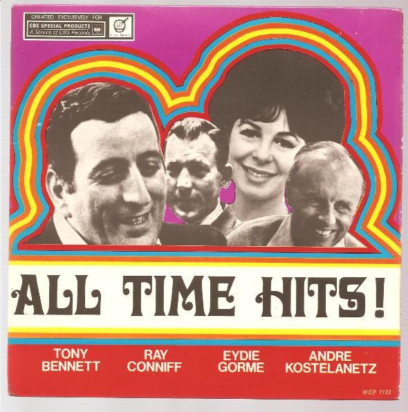Ray Conniff & His Orchestra & Singers, André Kostelanetz And His Orchestra, Tony Bennett, Eydie Gormé - All Time Hits!