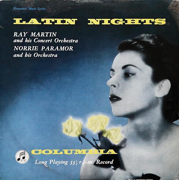 Ray Martin And His Concert Orchestra, Norrie Paramor And His Orchestra - Latin Nights