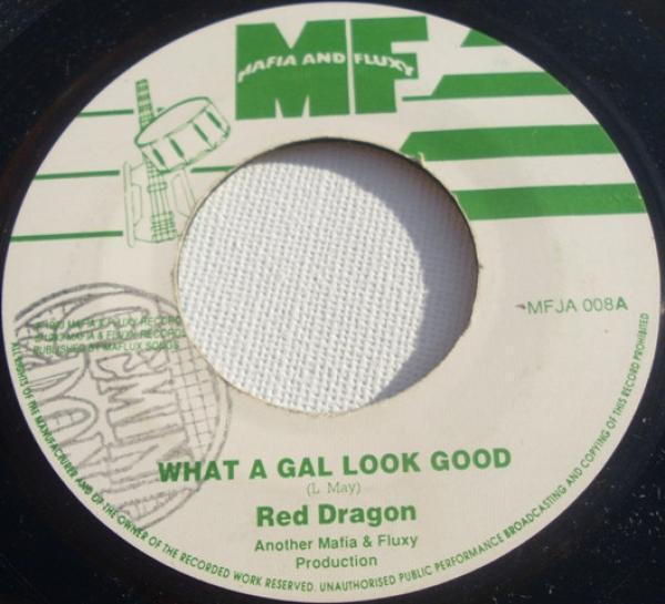 Red Dragon - What A Gal Look Good