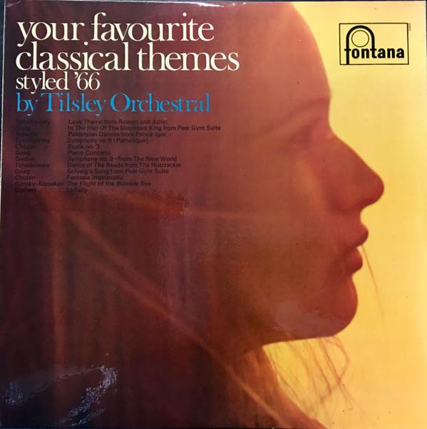 Reg Tilsley Orchestra - Your Favourite Classical Themes Styled '66