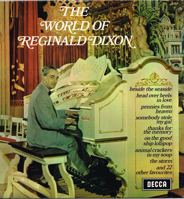 Reginald Dixon - The World Of Reginald Dixon