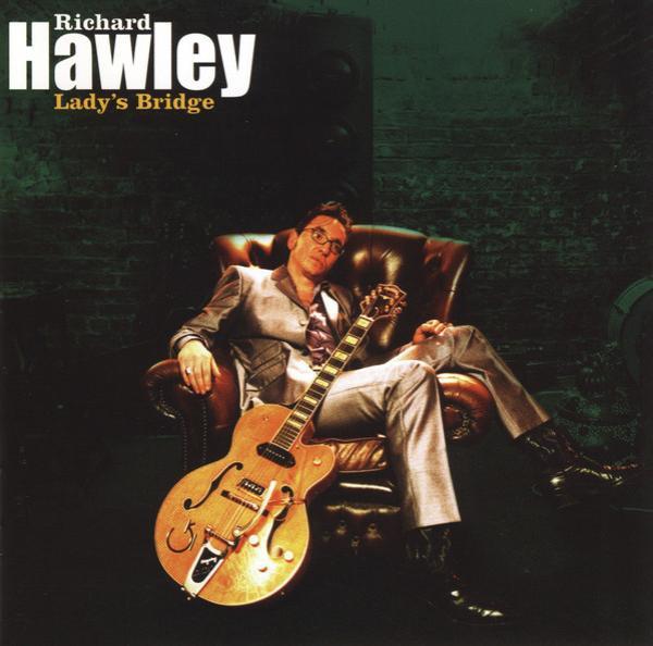 Richard Hawley - Lady's Bridge