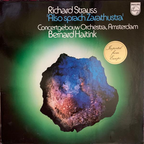 Richard Strauss, Bernard Haitink, Concertgebouworkest - Also Sprach Zarathustra