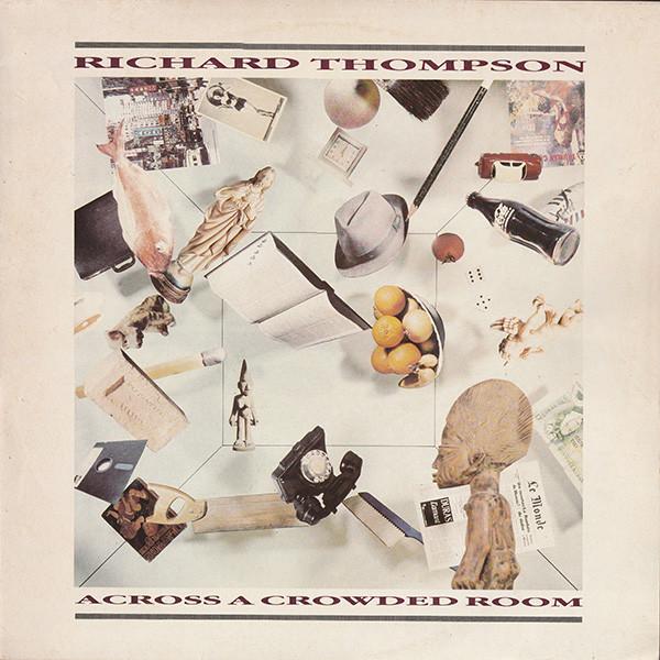 Richard Thompson - Across A Crowded Room
