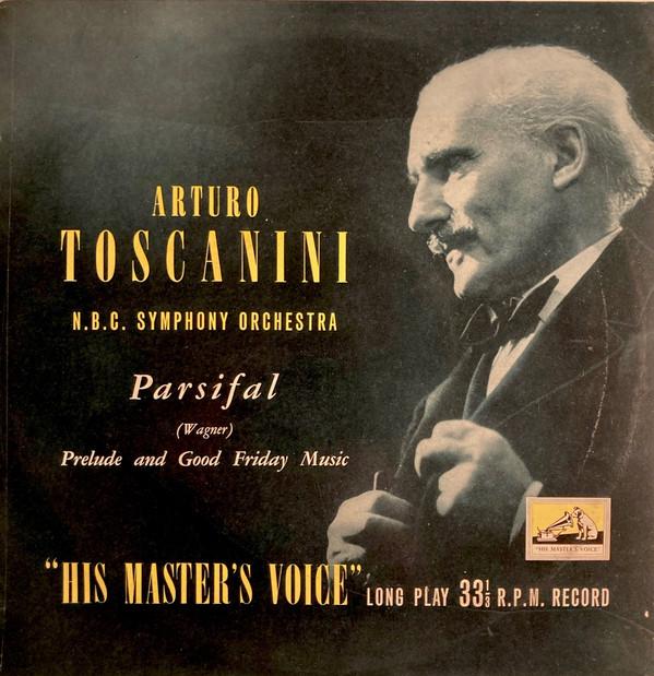 Richard Wagner, Arturo Toscanini, NBC Symphony Orchestra - Parsifal