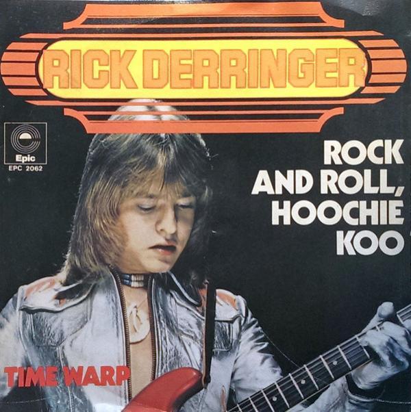 Rick Derringer - Rock And Roll, Hoochie Koo
