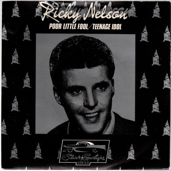 Ricky Nelson (2) - Poor Little Fool / Teenage Idol
