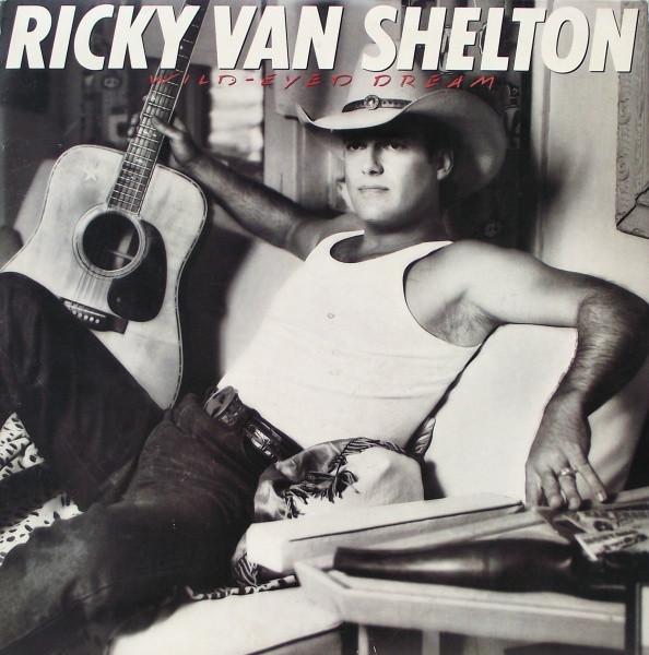 Ricky Van Shelton - Wild-Eyed Dream