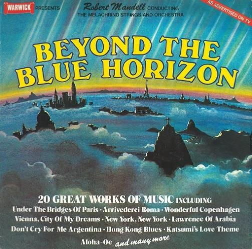 Robert Mandell, The Melachrino Strings And Orchestra - Beyond The Blue Horizon