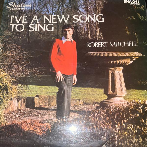 Robert Mitchell (19) - I’ve A New Song To Sing