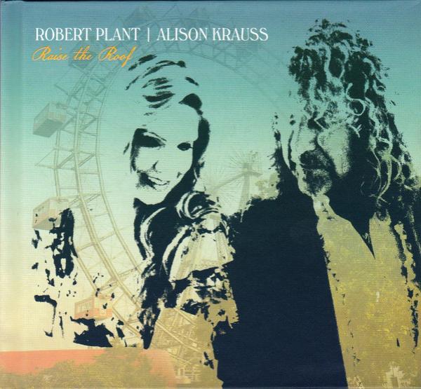 Robert Plant, Alison Krauss - Raise The Roof