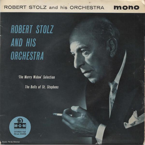 Robert Stolz And His Orchestra - 'The Merry Widow' Selection - The Bells Of St. Stephens