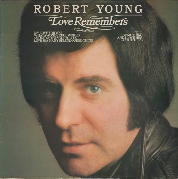 Robert Young (9) - Love Remembers