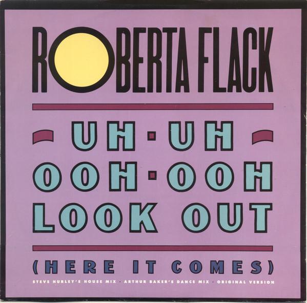 Roberta Flack - Uh-Uh Ooh-Ooh Look Out (Here It Comes)