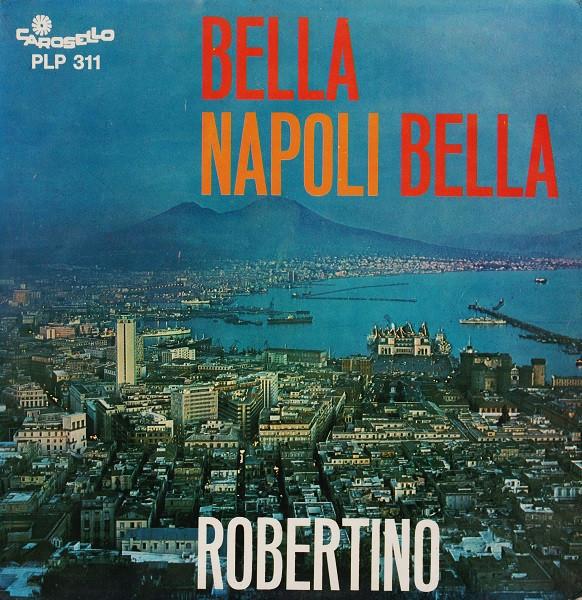 Robertino Loretti - Bella Napoli Bella