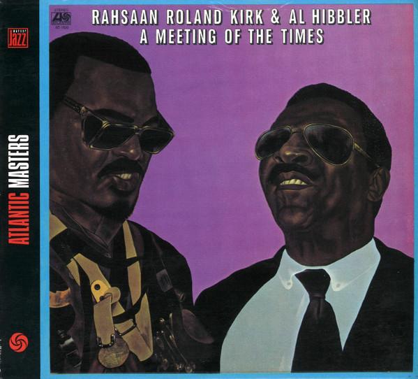 Roland Kirk, Al Hibbler - A Meeting Of The Times