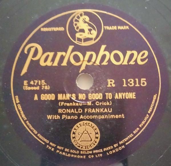 Ronald Frankau - A Good Man's No Good To Anyone / Let's Keep The Party Clean