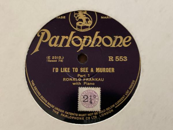 Ronald Frankau - I’d Like To See A Murder 