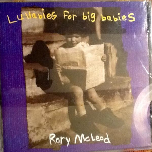 Rory McLeod - Lullabies For Big Babies