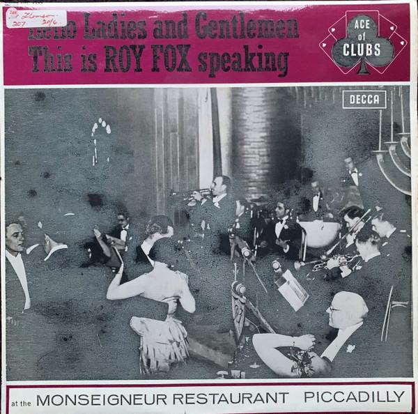 Roy Fox & His Band - At The Monseigneur Restaurant, Piccadilly