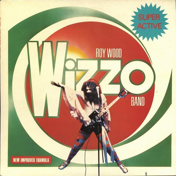 Roy Wood Wizzo Band - Super Active Wizzo