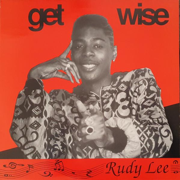 Rudy Lee - Get Wise