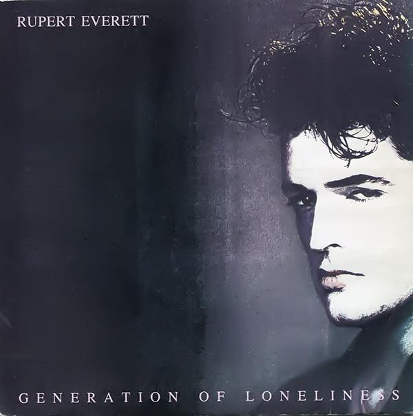 Rupert Everett - Generation Of Loneliness