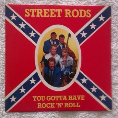 STREET RODS - You Gotta Have Rock 'N' Roll