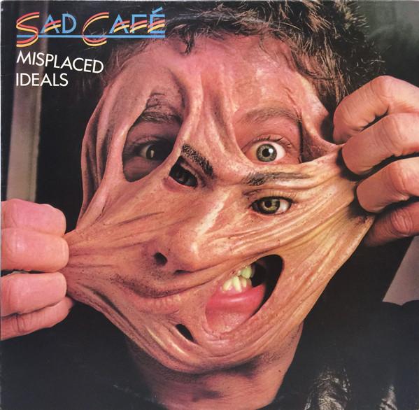 Sad Café - Misplaced Ideals