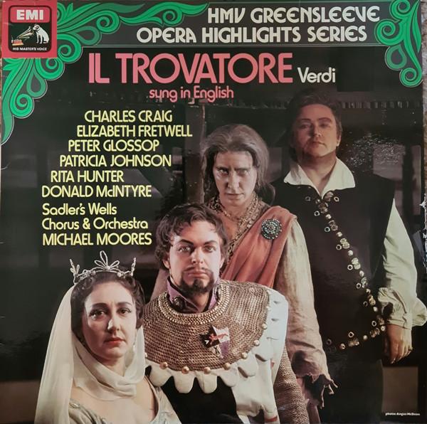 Sadler's Wells Opera Company, Giuseppe Verdi - Highlights From Verdi's Il Trovatore