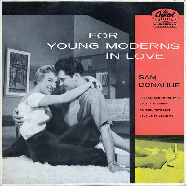 Sam Donahue And His Orchestra - For Young Moderns In Love
