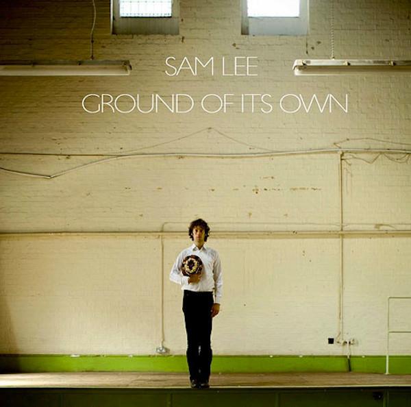 Sam Lee (6) - Ground Of Its Own