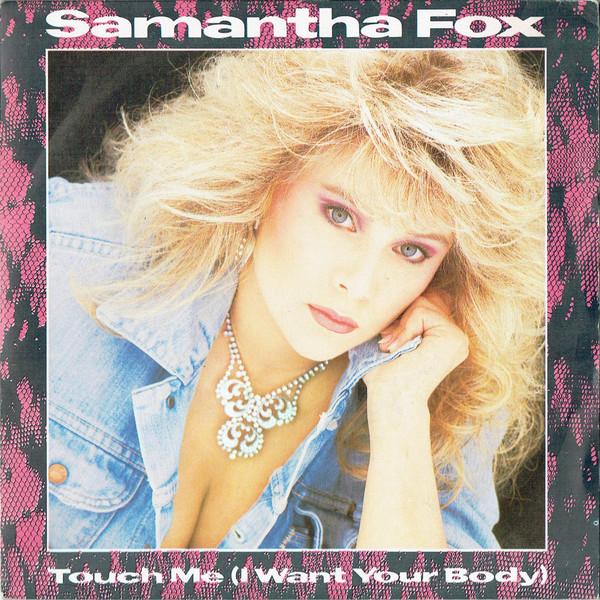 Samantha Fox - Touch Me (I Want Your Body)