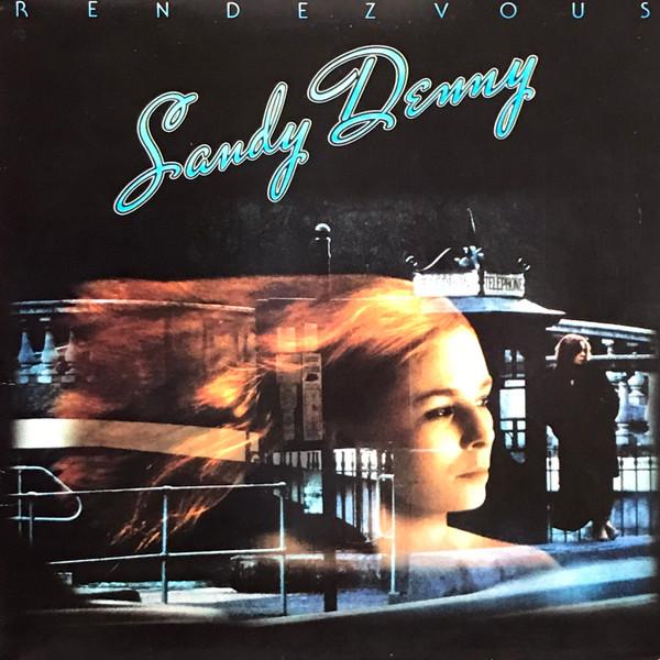 Sandy Denny - Rendezvous
