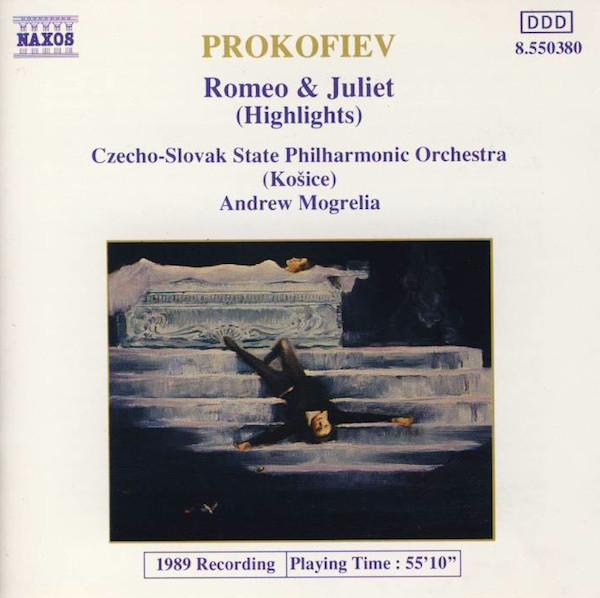 Sergei Prokofiev, Andrew Mogrelia, Slovak State Philharmonic Orchestra, Košice - Romeo & Juliet (Highlights)