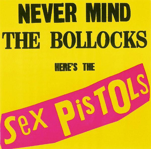 Sex Pistols - Never Mind The Bollocks Here's The Sex Pistols / Spunk