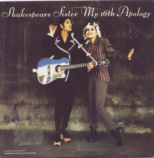 Shakespear's Sister - My 16th Apology