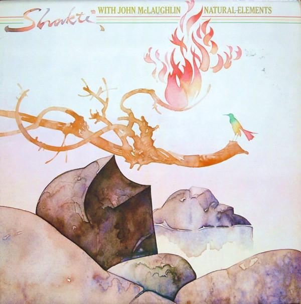 Shakti , John McLaughlin - Natural Elements