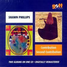 Shawn Phillips  - Contribution / Second Contribution